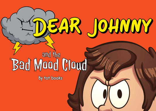 Dear Johnny and the Bad Mood Cloud